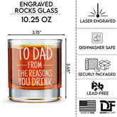To Dad From The Reasons You Drink - Engraved Old Fashioned Whiskey Glass